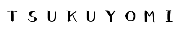 TSUKUYOMI